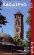 Sarajevo and the Surrounding Areas: A Guided Journey Through.......