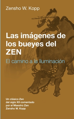 Las Im Genes De Los Bueyes Del Zen El Camino A La Iluminaci N By