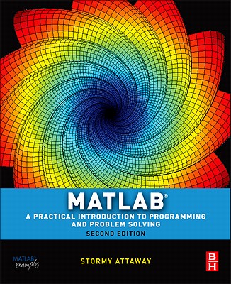 MATLAB: A Practical Introduction To Programming And Problem Solving ...