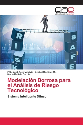 Modelaci N Borrosa Para El An Lisis De Riesgo Tecnol Gico By F Lix Abel