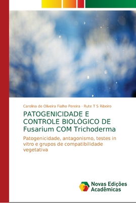 Patogenicidade E Controle Biol Gico De Fusarium Trichoderma By