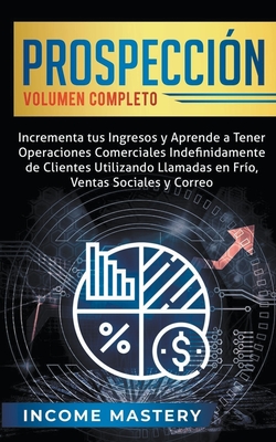 Prospecci N Incrementa Tus Ingresos Y Aprende A Tener Operaciones