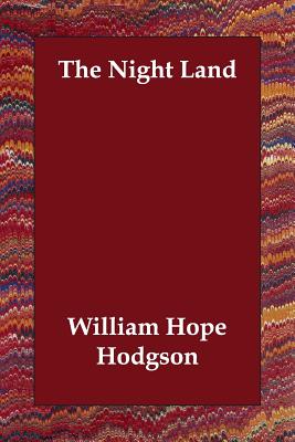 9781406812589: The Night Land - William Hope Hodgson