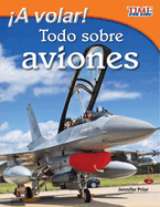 A volar! Todo sobre aviones