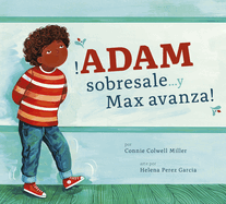 Adam Sobresale... Y Max Avanza!