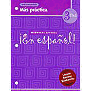 ¡en Español!: Más Práctica Cuaderno (Workbook) with Lesson Review Bookmarks Level 3