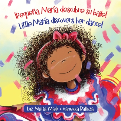 Pequea Mara descubre su baile! / Little Mara discovers her dance! - Mack, Luz Maria, and Filin, Namiana (Editor)
