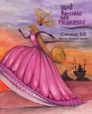 Qu Fastidio Ser Princesa! (It's a Pain to Be a Princess) - Gil, Carmen
