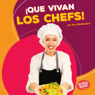 Que Vivan Los Chefs! (Hooray for Chefs!)