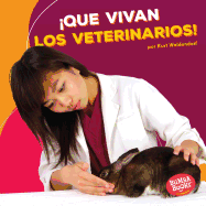 Que Vivan Los Veterinarios! (Hooray for Veterinarians!)