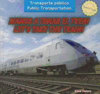 Vamos a Tomar El Tren! / Let's Take the Train!