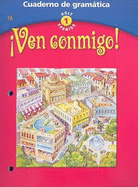 ven Conmigo!: Cuaderno de Gramtica Level 1