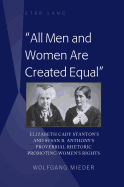 All Men and Women Are Created Equal: Elizabeth Cady Stanton's and Susan B. Anthony's Proverbial Rhetoric Promoting Women's Rights