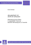 Daz Geschach Mir Durch Ein Schouwen: Wahrnehmung Durch Sehen in Ausgewaehlten Texten Des Deutschen Minnesangs Bis Zu Frauenlob