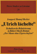 Ulrich Laechelte: Techniken Der Relativierung in Robert Musils Roman Der Mann Ohne Eigenschaften