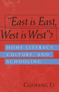 East Is East, West Is West??: Home Literacy, Culture, and Schooling