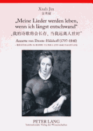 Meine Lieder Werden Leben, Wenn Ich Laengst Entschwand?: Annette Von Droste-Huelshoff (1797-1848)- Ausgewaehlte Balladen Und Die Judenbuche Im Original Und in Chinesischer Uebersetzung, Mit Anmerkungen