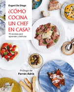 Cmo Cocina Un Chef En Casa? / How a Chef Cooks at Home