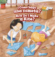 Cmo Hago Una Cometa? / How Do I Make a Kite?
