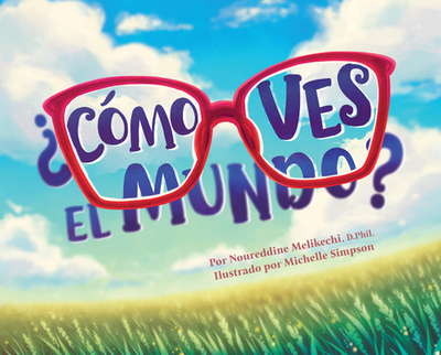 Cmo Ves El Mundo? - Melikechi, Noureddine