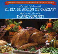 Por Qu Celebramos El Da de Accin de Gracias? / Why Do We Celebrate Thanksgiving?