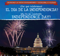 Por Qu Celebramos El Da de la Independencia? / Why Do We Celebrate Independence Day?