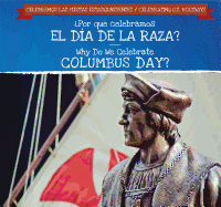 Por Qu Celebramos El Da de la Raza? / Why Do We Celebrate Columbus Day?
