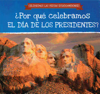 Por Qu Celebramos El Da de Los Presidentes? (Why Do We Celebrate Presidents' Day?)