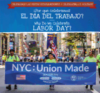 Por Qu Celebramos El Da del Trabajo? / Why Do We Celebrate Labor Day?