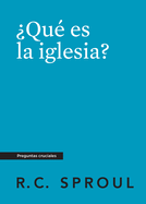 Qu Es La Iglesia?, Spanish Edition