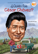 Quin fue Csar Chvez? (Who Was Cesar Chavez? Spanish Edition)