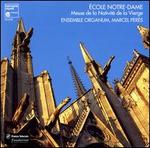 cole Notre-Dame: Messe de la Nativit de la Vierge - Ensemble Organum; Marcel Prs (conductor)