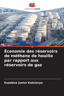 conomie des rservoirs de mthane de houille par rapport aux rservoirs de gaz