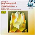 douard Lalo: Symphonie espagnole; Camille Saint-Sans: Violin Concerto No. 3