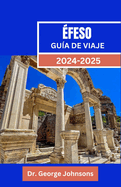 feso Gua de Viaje 2024-2025: Viaje por feso: su gua de la antigua ciudad de Turqua: recorridos, historia y consejos de viaje para parejas, familias y viajeros solitarios