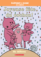 lphant Et Rosie: Joyeuse Fte Du Cochon!