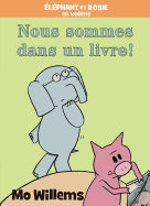 lphant Et Rosie: Nous Sommes Dans Un Livre!