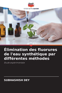 limination des fluorures de l'eau synthtique par diffrentes mthodes