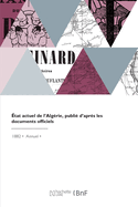 tat Actuel de l'Algrie, Publi d'Aprs Les Documents Officiels