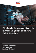 tude de la perception de la valeur (Facebook V/S Print Media)