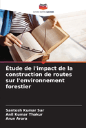 tude de l'impact de la construction de routes sur l'environnement forestier