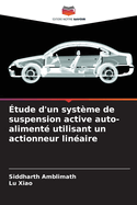 tude d'un systme de suspension active auto-aliment utilisant un actionneur linaire