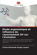 tude ergonomique et influence du rayonnement UV sur l'volution