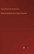 tude progressive de la langue franaise