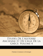 tudes De L'histoire Ancienne Et De Celle De La Grce, Volume 4