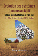 volution des systmes fonciers au Mali: Cas du bassin cotonnier de Mali sud Zone Office du Niger et rgion CMDT de Koutiala