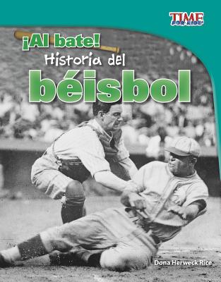 al Bate!: Historia del B?isbol - Herweck Rice, Dona