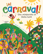 al Carnaval!: Una Celebraci?n En Santa Luc?a