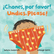 Chones, Por Favor! / Undies, Please! (Bilingual Spanish & English)