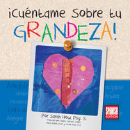 Cu?ntame Sobre tu Grandeza! Spanish Edition